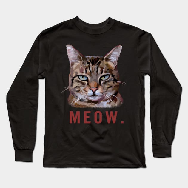 Bored cat "Meow" Funny sarcastic kitty design Long Sleeve T-Shirt by jdunster